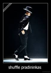 shuffle pradininkas  - 