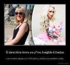 Ši danė Alicia Amira yra p*rno žvaigždė iš Danijos - ir jau investavo daugiau nei 13 000 dolerių, kad būtų kuo panašesnė į barbę.