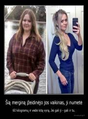 Šią merginą įžeidinėjo jos vaikinas, ji numetė - 60 kilogramų ir vedė kitą vyrą. Jei gali ji - gali ir tu.
