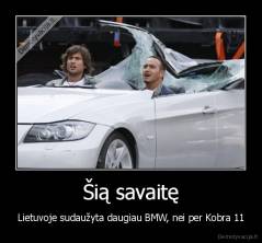 Šią savaitę - Lietuvoje sudaužyta daugiau BMW, nei per Kobra 11