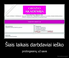 Šiais laikais darbdaviai ieško - protingesnių už save