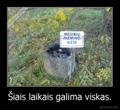 Šiais laikais galima viskas. - 