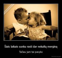 Šiais laikais sunku rasti dar nekaltą merginą - Tačiau jam tai pavyko