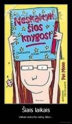 Šiais laikais - viskas sukurta vaikų labui .