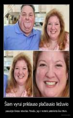 Šiam vyrui priklauso plačiausio liežuvio - pasaulyje Gineso rekordas. Panašu, jog ir moteris patenkinta šiuo titulu.