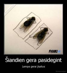 Šiandien gera pasidegint - Lempa gerai įkaitus