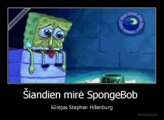 Šiandien mirė SpongeBob  - kūrėjas Stephen Hillenburg