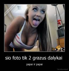 sio foto tik 2 grazus dalykai  - papai ir papai