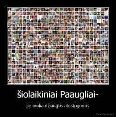 šiolaikiniai Paaugliai- - jie moka džiaugtis atostogomis