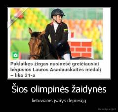 Šios olimpinės žaidynės - lietuviams įvarys depresiją