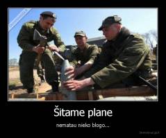 Šitame plane - nematau nieko blogo...