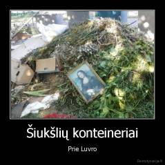 Šiukšlių konteineriai - Prie Luvro