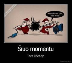 Šiuo momentu - Tavo kišenėje