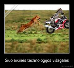 Šiuolaikinės technologijos visagalės - 