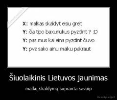 Šiuolaikinis Lietuvos jaunimas - malkų skaldymą supranta savaip