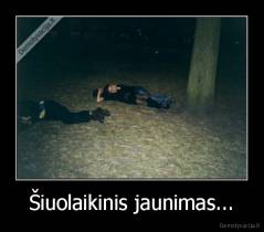 Šiuolaikinis jaunimas... - 