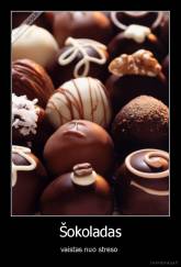 Šokoladas - vaistas nuo streso 