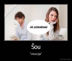 Šou - "intuicija"