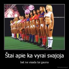 Štai apie ka vyrai svajoja - bet ne visada tai gauna