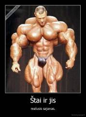 Štai ir jis - realusis sajanas.