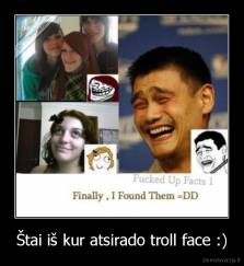 Štai iš kur atsirado troll face :) - 