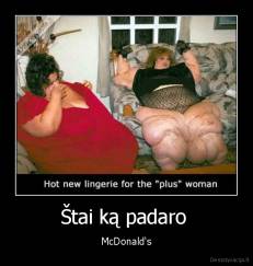 Štai ką padaro  - McDonald's