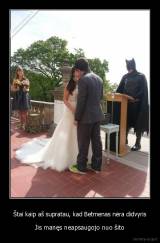 Štai kaip aš supratau, kad Betmenas nėra didvyris - Jis manęs neapsaugojo nuo šito