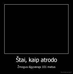 Štai, kaip atrodo - Žmogus išgyvenęs 101 metus