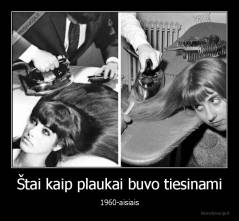 Štai kaip plaukai buvo tiesinami - 1960-aisiais