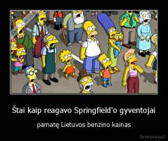 Štai kaip reagavo Springfield'o gyventojai - pamatę Lietuvos benzino kainas