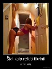 Štai kaip reikia tikrinti - ar lygi siena