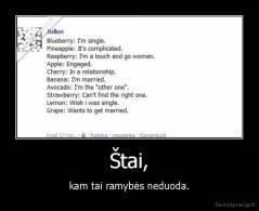 Štai, - kam tai ramybės neduoda.