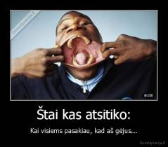 Štai kas atsitiko: - Kai visiems pasakiau, kad aš gėjus...