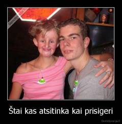 Štai kas atsitinka kai prisigeri - 