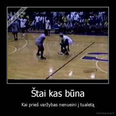Štai kas būna - Kai prieš varžybas nenueini į tualetą