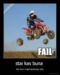 stai kas buna  - kai buni neprisiverzes ratu