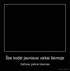 Štai kodėl jauniausi vaikai šeimoje - Dažniau patiria traumas