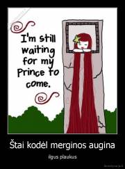 Štai kodėl merginos augina - ilgus plaukus