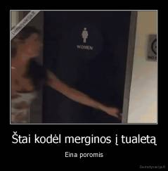Štai kodėl merginos į tualetą - Eina poromis