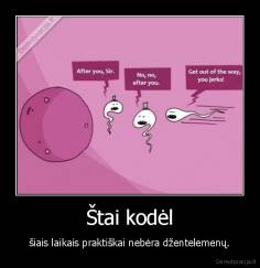 Štai kodėl - šiais laikais praktiškai nebėra džentelemenų.