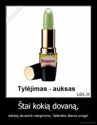 Štai kokią dovaną, - reikėtų dovanoti merginoms, Valentino dienos proga!