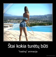 Štai kokia turėtų būti - "loading" animacija