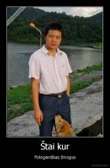 Štai kur - Fotogeniškas žmogus