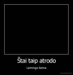 Štai taip atrodo - Laiminga šeima