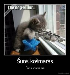 Šuns košmaras - Šuns košmaras