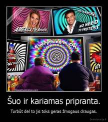 Šuo ir kariamas pripranta. - Turbūt dėl to jis toks geras žmogaus draugas.