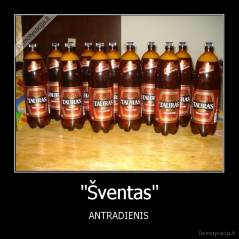 "Šventas" - ANTRADIENIS