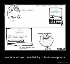 svetainė kurioje  rašai bet ką  o taves nesupranta - 