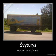 Švyturys - Geriausia - ką turime.