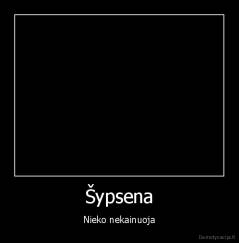 Šypsena - Nieko nekainuoja